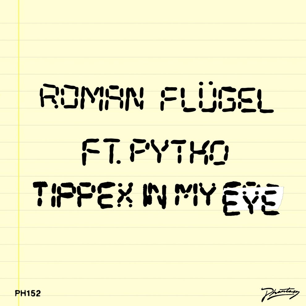 Roman Flügel, PYTKO - Tippex In My Eye