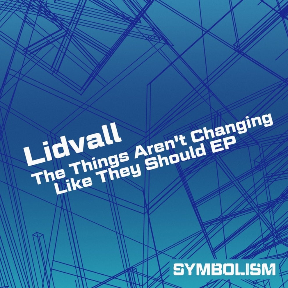 Lidvall - The Things Arent Changing Like They Should