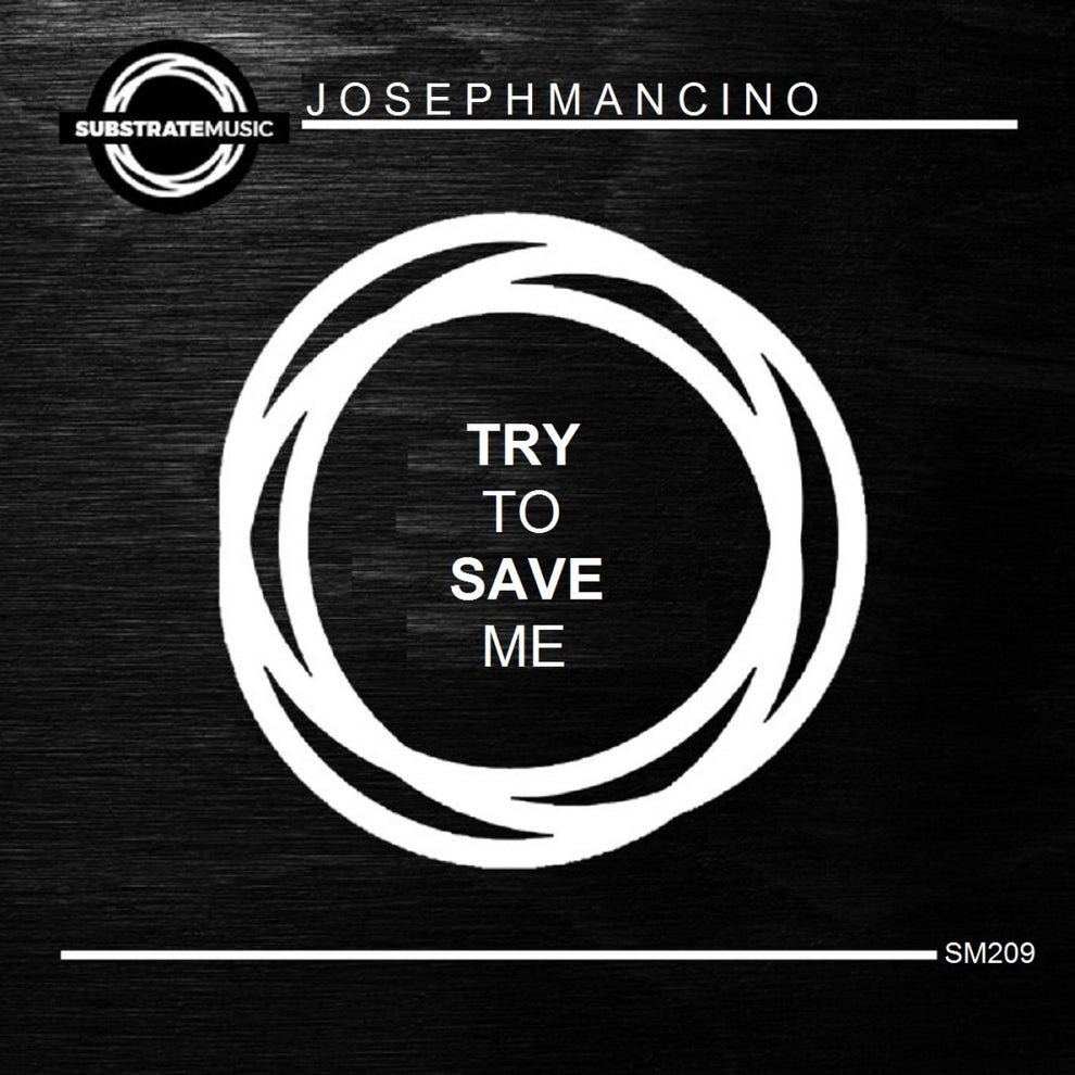 Joseph Mancino - Try To Save Me