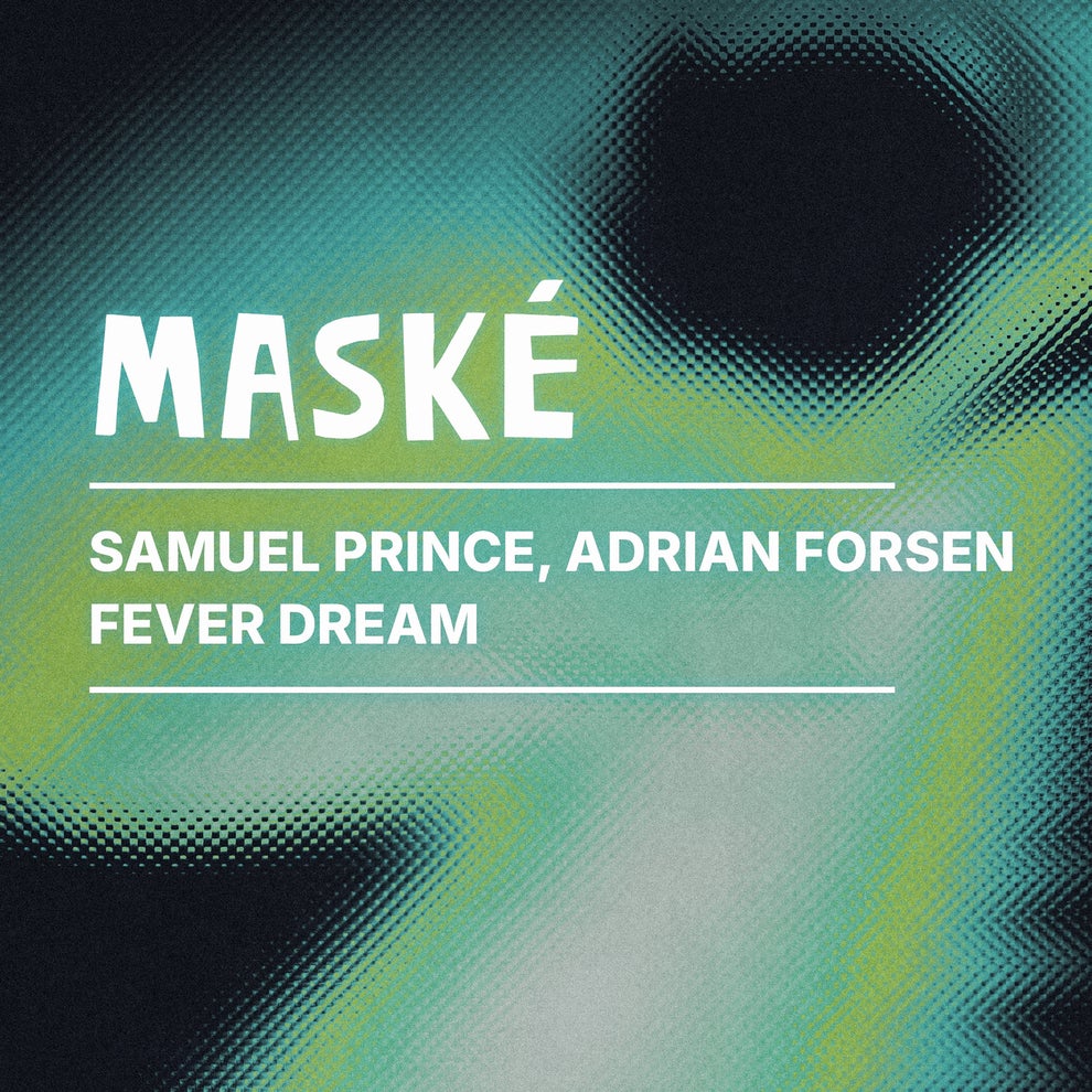 Adrian Forsen Samuel Prince - Fever Dream