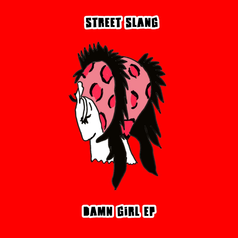 Street Slang - Damn Girl EP