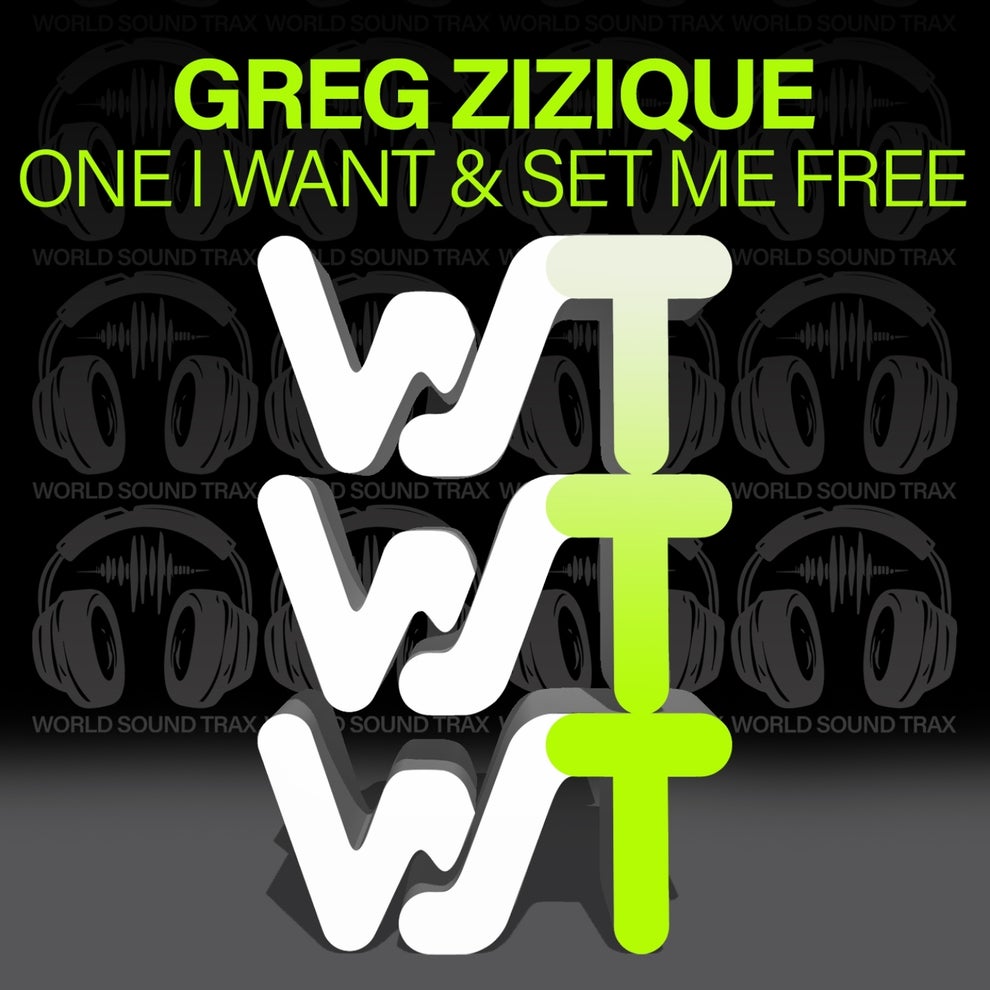 Greg Zizique - One I Want _ Set Me Free