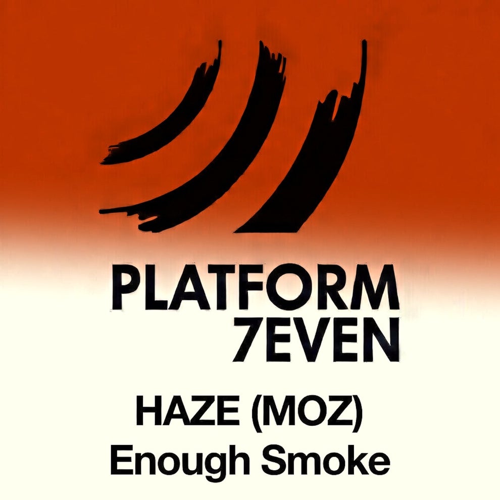 HAZE (MOZ) - Enough Smoke