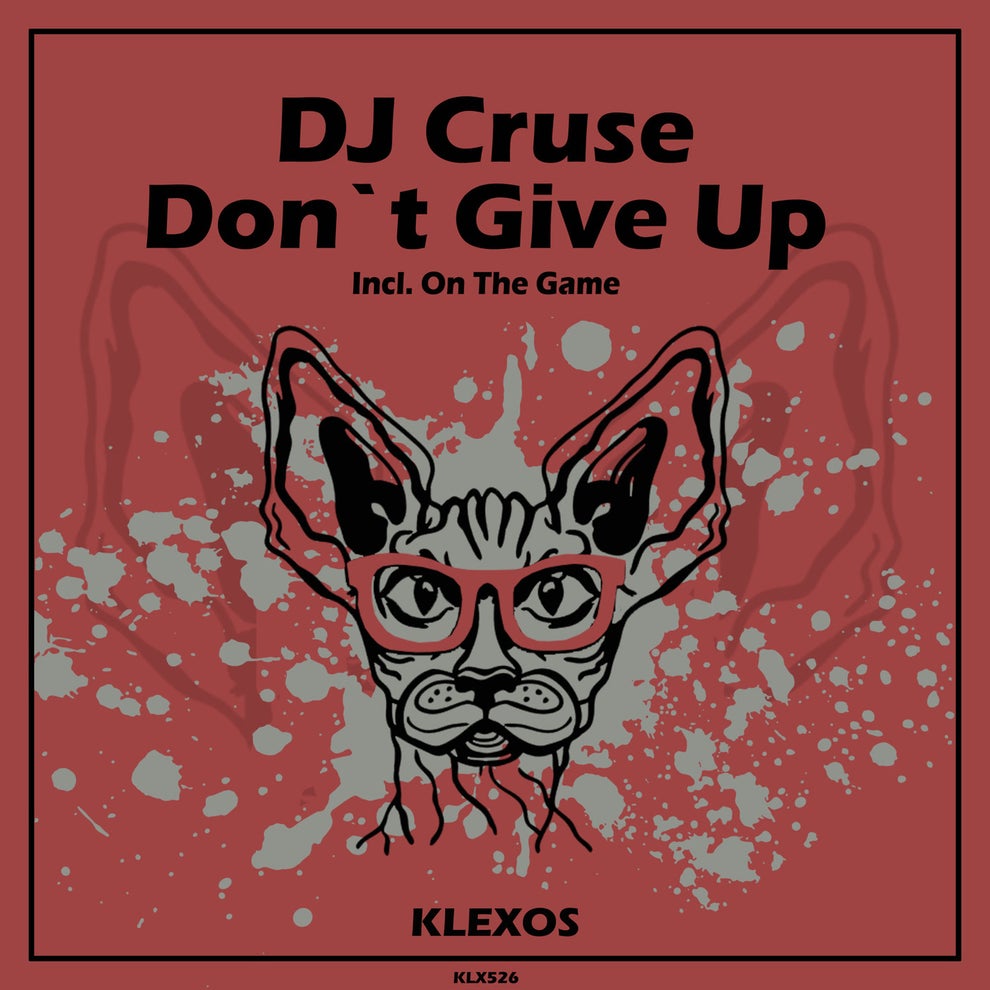 DJ Cruse - Dont Give Up