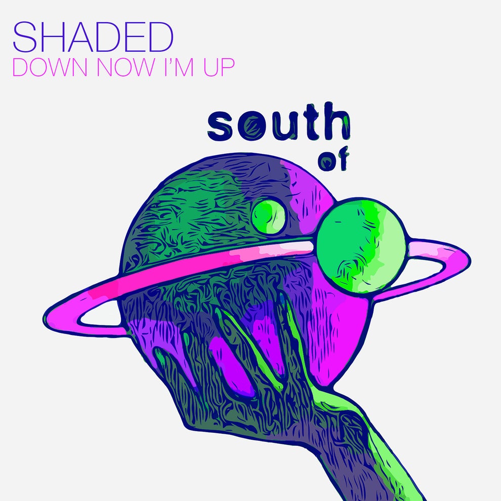 Shaded - Down Now Im Up