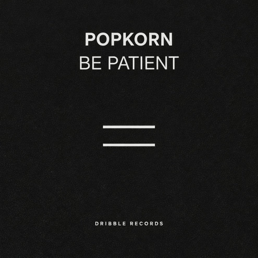 Popkorn (UK) - Be Patient