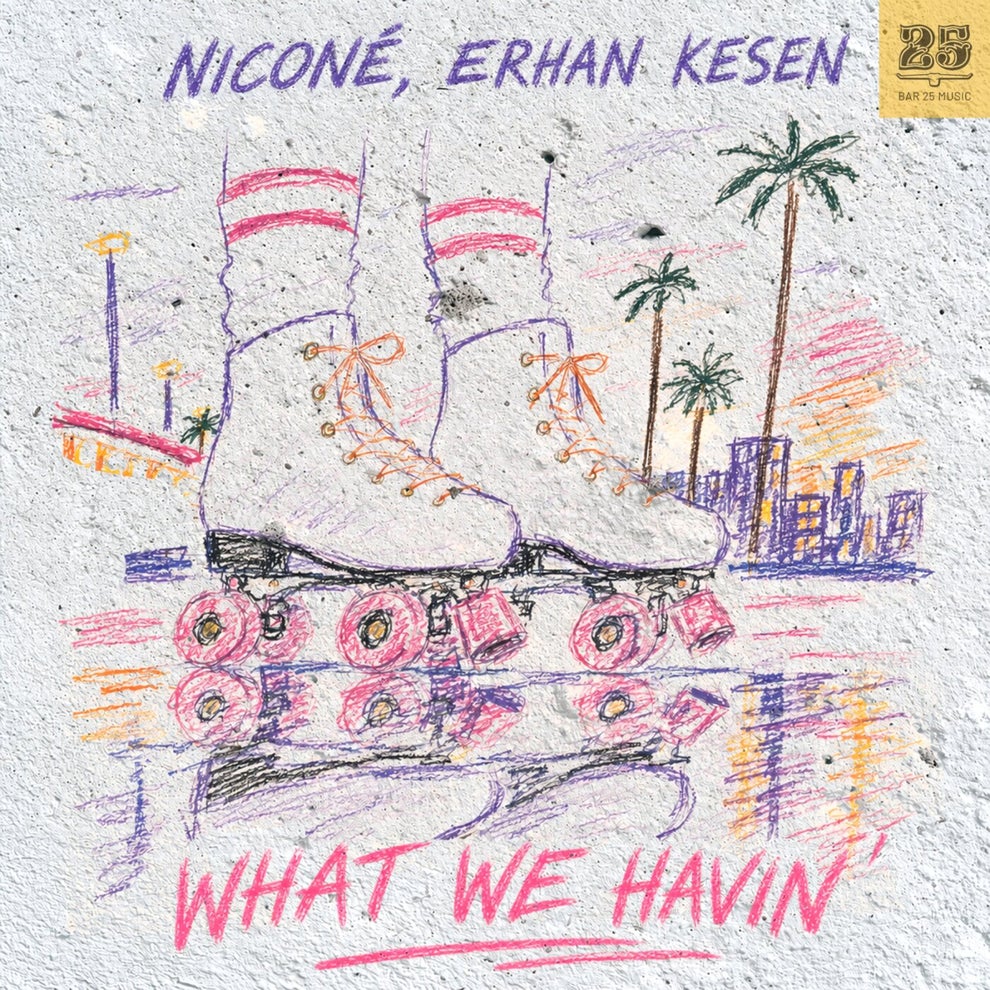 Niconé Erhan Kesen - What We Havin