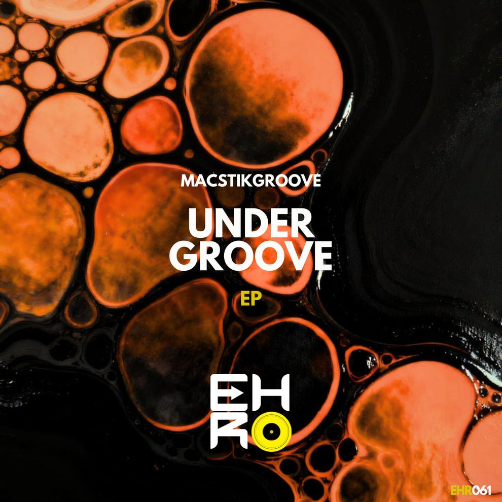 MacstikGroove - Under Groove EP