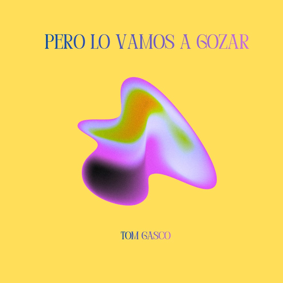 Tom Gasco - Pero Lo Vamos A Gozar